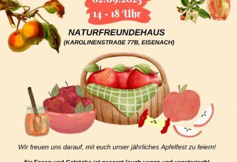 Am Samstag, den 02.09. findet von 14 -18 Uhr im NaturFreundeHaus in Eisenach (Karolinenstraße 77b) das alljährliche Apfelfest der Eisenacher Naturfreunde statt. Alle Naturfreunde und Freunde der Naturfreunde sind herzlich eingeladen, einen geselligen Nachmittag im gemütlichen Garten des Naturfreundehauses zu verbringen. Wie der Name schon verrät, steht der Apfel im Mittelpunkt! Ob Apfelbowle, Apfelkuchen, Apfelsnack oder Apfelchutney – alles ist 